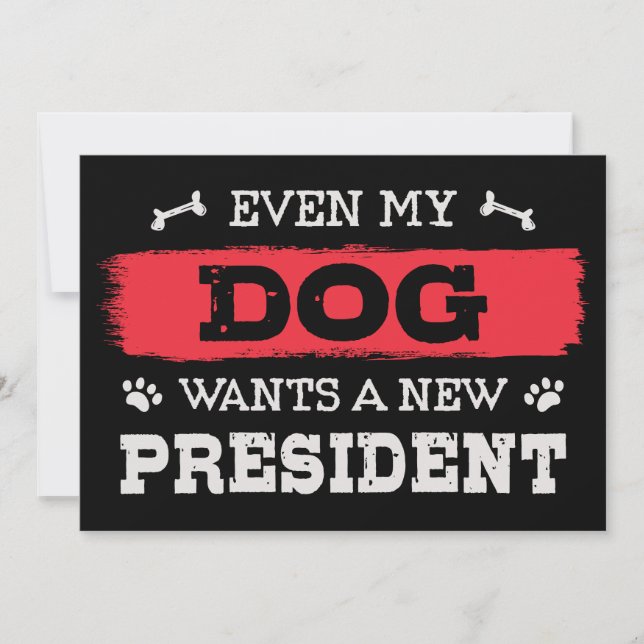 Even my dog wants a new president invitation (Front)