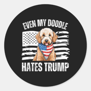 Even My Golden Doodle Hates Trump Liberal Harris D Classic Round Sticker