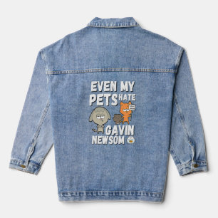 Even My Pets Hate Gavin Newsom Recall Newsom Gift  Denim Jacket