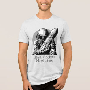 Even Rockets Need Hugs, Astronaut & Rockets, Space Tri-Blend Shirt