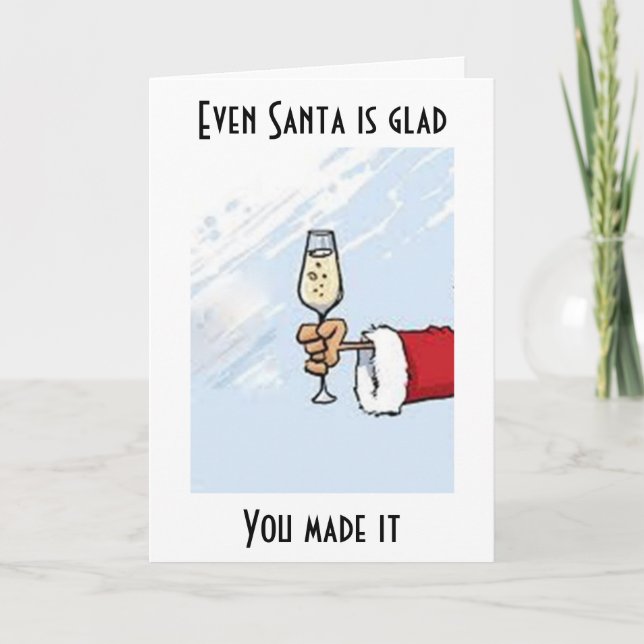 EVEN "SANTA" IS GLAD YOU MADE IT "OVER THE HILL" HOLIDAY CARD (Front)