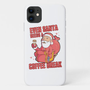 Even Santa Needs A Coffee Break iPhone 11 Case