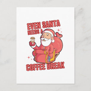 Even Santa Needs A Coffee Break Postcard