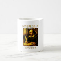 Even Shakespeare Stopped for Coffee Mug
