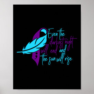 Even The Darkest Night Will End And The Sun Will R Poster