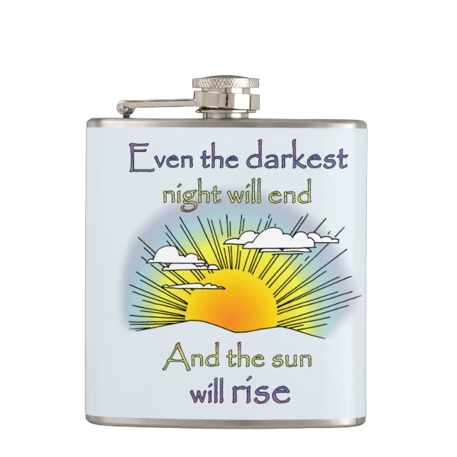 Even the Darkest Night Will End & Sun Will Rise Hip Flask (Front)