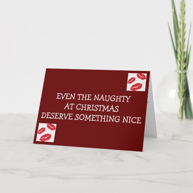 EVEN THE NAUGHTY DESERVE SOMETHING NICE HOLIDAY CARD (Front)