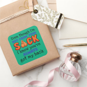 Even Though I'm Not From Your Sack I Know You've Square Sticker