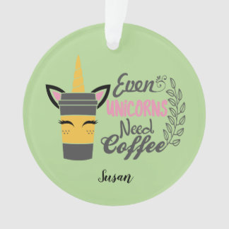 Even Unicorns Need Coffee Party Ornament