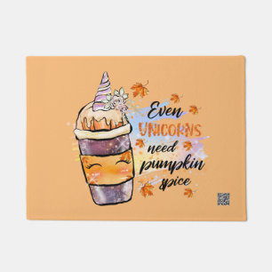 Even Unicorns Need Pumpkin Spice Doormat