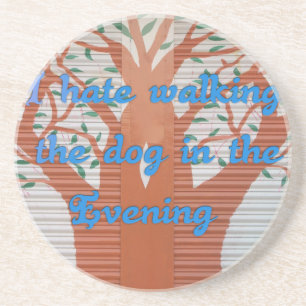 "Evening Dog Walk Dread" – I Hate Walking the Dog  Coaster