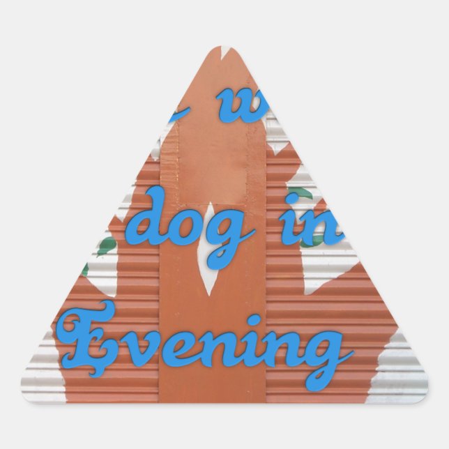 "Evening Dog Walk Dread" – I Hate Walking the Dog  Triangle Sticker (Front)