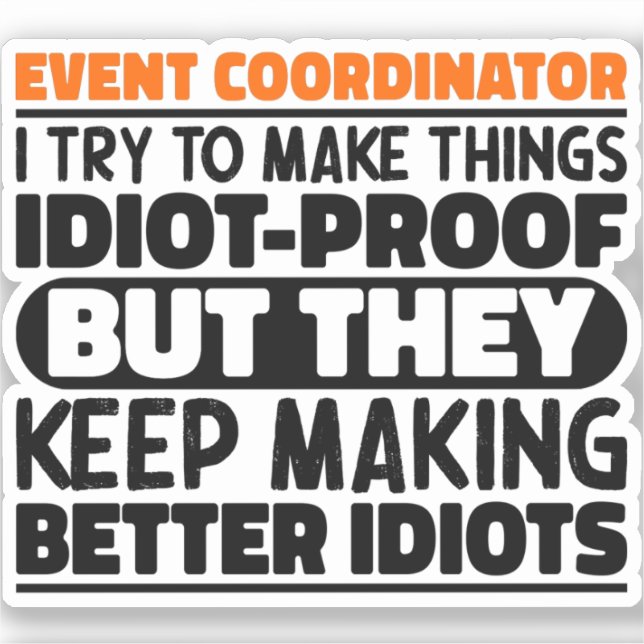 Event Coordinator I Try To Make Things Funny Quote (Front)