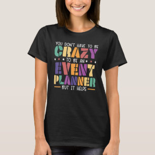 Event Management Organiser Profession Event Planne T-Shirt
