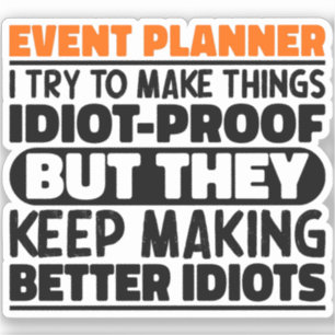 Event Planner I Try To Make Things Funny Sayings 