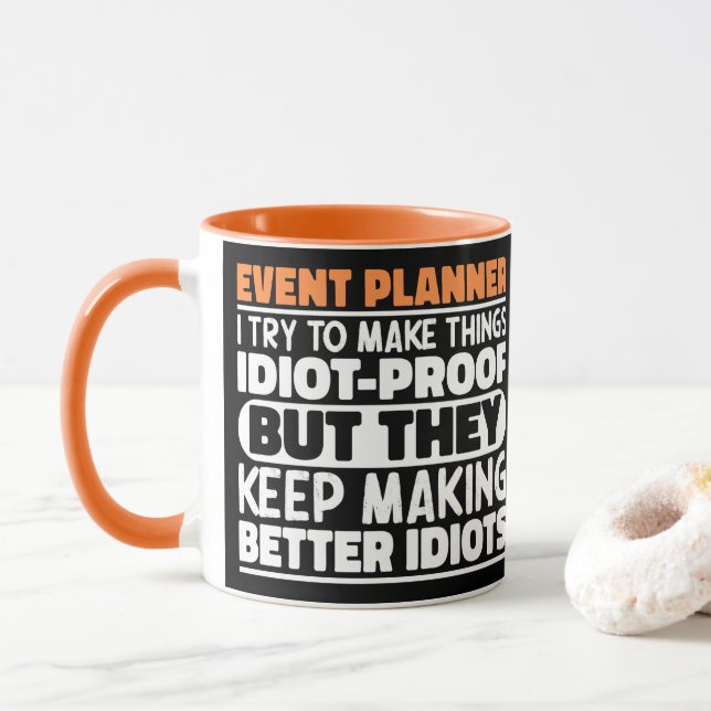 Event Planner I Try To Make Things Funny Sayings  Mug (With Donut)