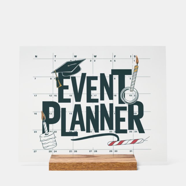 Event Planner–Perfect for Organised Professional Acrylic Sign (Front)