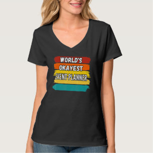 Event Planner Worlds Okayest Event Planner T-Shirt