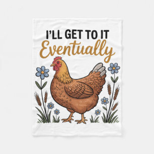 Eventually Chicken Lover Farm Animal Humour Mum Sa Fleece Blanket