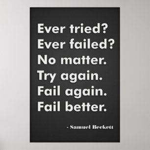Ever tried? Ever failed? Poster