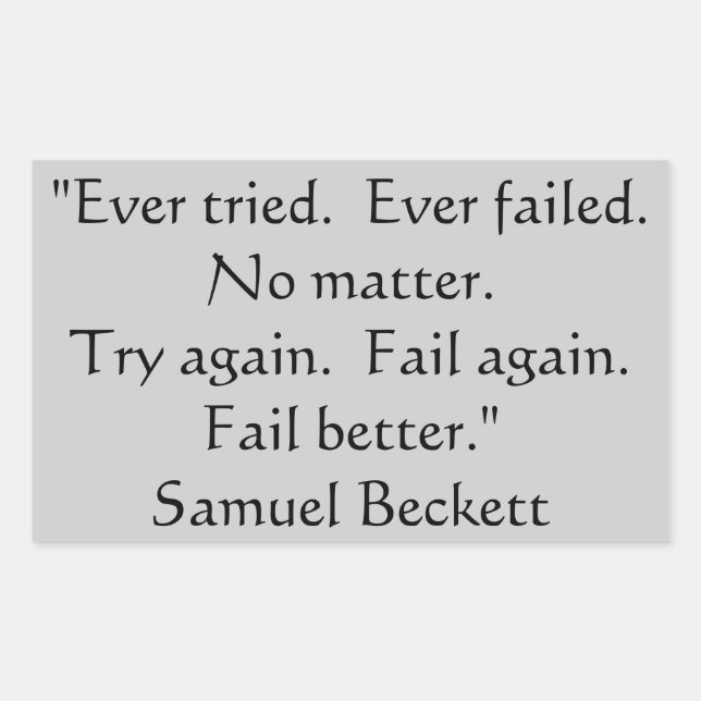 Ever tried, Ever Failed Sticker. Rectangular Sticker (Front)