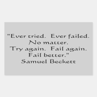 Ever tried, Ever Failed Sticker. Rectangular Sticker