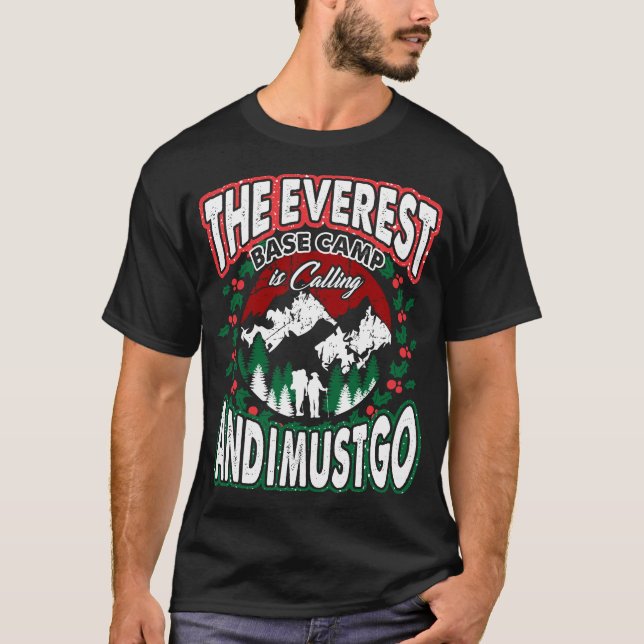 Everest Base Camp Calling And I Must Go Christmas T-Shirt (Front)