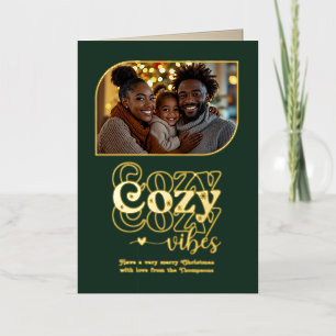 Evergreen Luxe Cozy Vibes Christmas Photo Foil Holiday Card