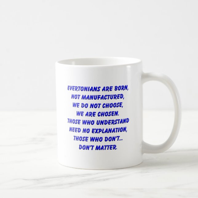 evertonians are born coffee mug (Right)