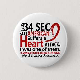 Every 34 Seconds Me Heart Disease / Attack 6 Cm Round Badge