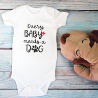 Every Baby Needs a Dog Cute Pet Lovers
