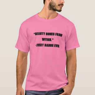 EVERY BADDIE EVER QUOTE SHIRT