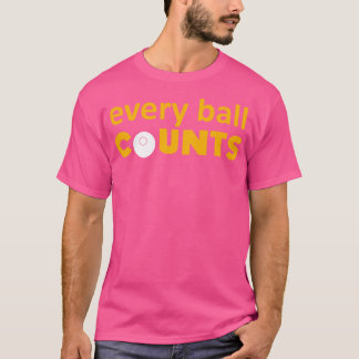 Every ball counts white T-Shirt