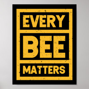Every Bee Matters Save The Bees Beekeeper Honey Poster