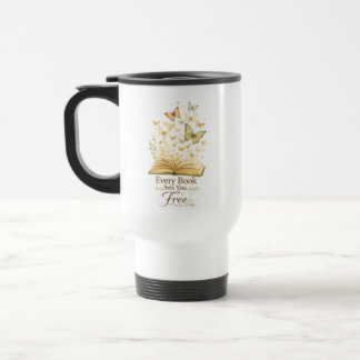 Every Book Sets You Free | Book Lover Butterfly Travel Mug