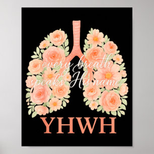 Every Breath Speaks His Name Yhwh Floral Lungs Poster