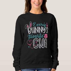 Every Bunny Favourite CNA Easter Bunny Nursing Sp Sweatshirt