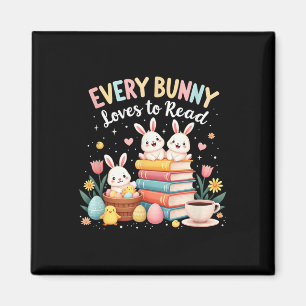 Every Bunny Loves To Read Book Lover Easter Day Ap Magnet