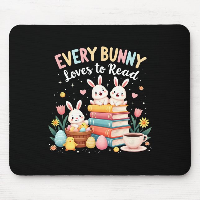 Every Bunny Loves To Read Book Lover Easter Day Ap Mouse Mat (Front)