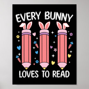 Every Bunny Loves To Read Easter Teacher Books Lov Poster