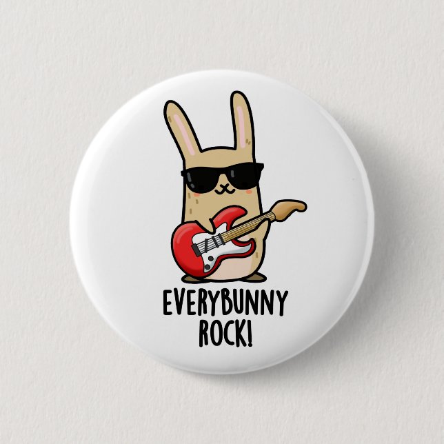 Every Bunny Rock Funny Animal Rabbit Pun 6 Cm Round Badge (Front)