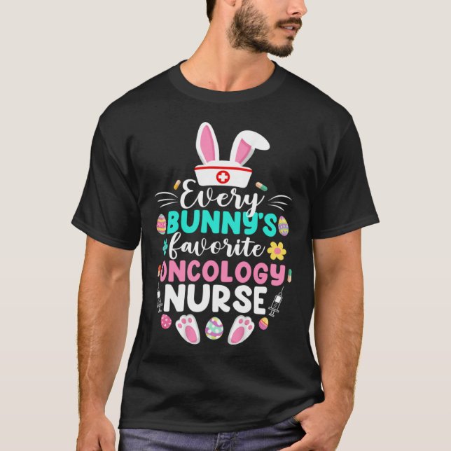 Every Bunny s Favorite Oncology Nurse  Easter Day T-Shirt (Front)