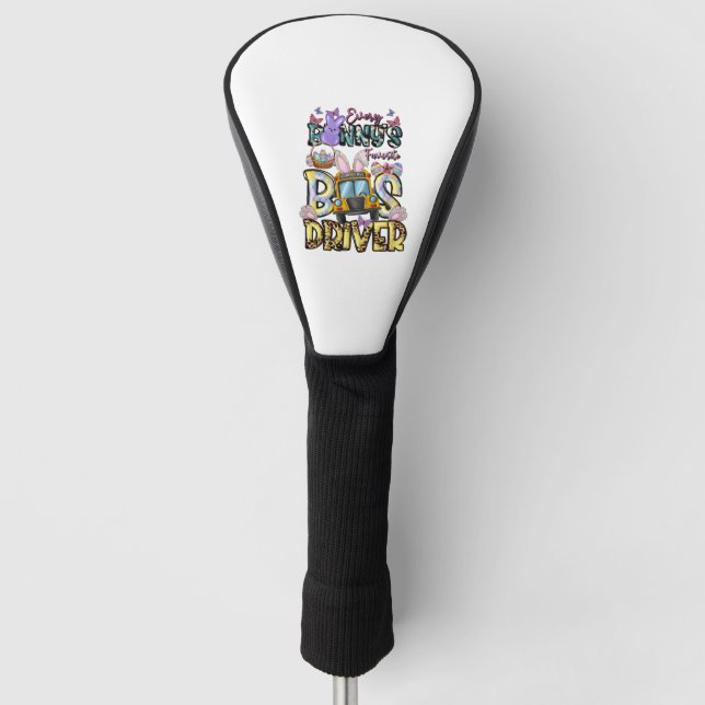 Every Bunny s Favourite Bus Dirver Golf Head Cover (Front)