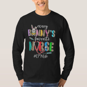 Every Bunny S Favourite Nurse Lpn Life Bunnies Eas T-Shirt