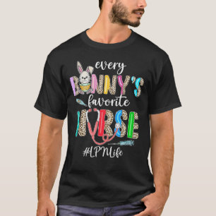 Every Bunny S Favourite Nurse Lpn Life Bunnies Eas T-Shirt