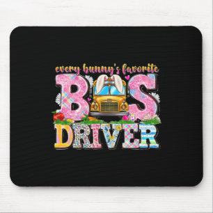 Every Bunny's Favorite Bus Driver Happy Easter Day Mouse Mat