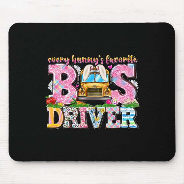 Every Bunny's Favorite Bus Driver Happy Easter Day Mouse Mat (Front)
