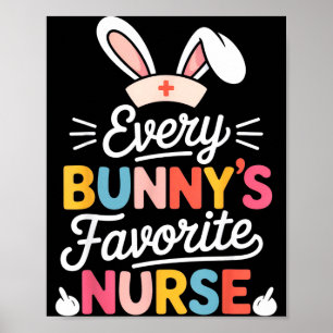 Every Bunnys Favorite Nurse Funny Nurse Easter Hum Poster