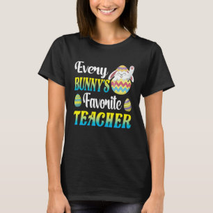 Every Bunny's Favorite Teacher Easter Egg Hunting  T-Shirt