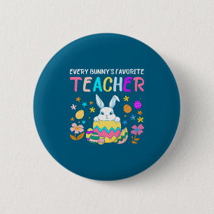 Every Bunnys Favorite Teacher Happy Easter Day Bun 6 Cm Round Badge